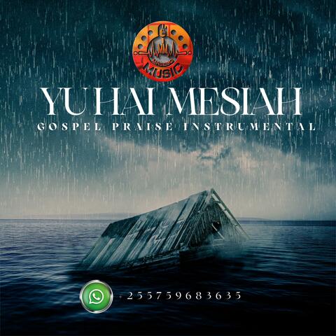 Yu hai Mesiah Gospel Praise instrumental | Biti Mpya ya Kusifu Mwaka Huu