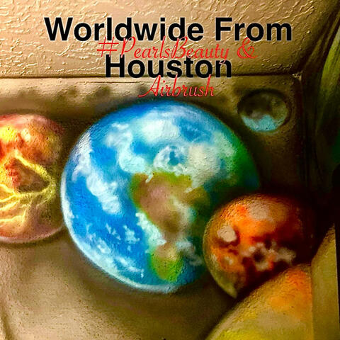 Worldwide From Houston, Texas (if u know u node)