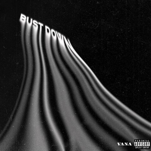 BUST DOWN