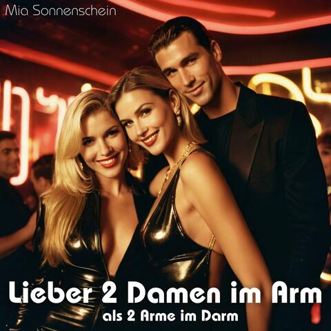 Lieber 2 Damen im Arm als 2 Arme im Darm