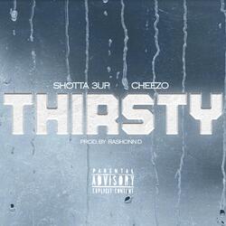 Thirsty (feat. Chezzo)