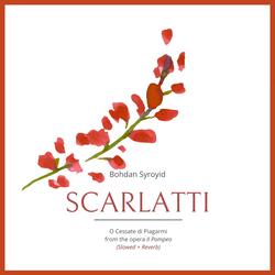 Reinterpretation of Scarlatti's O Cessate di piagarme (Slowed + Reverb)