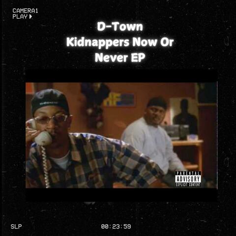 Kidnappers-Now Or Never EP