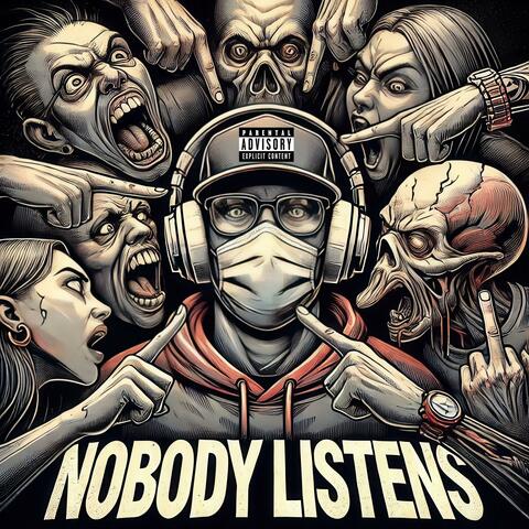 NOBODY LISTENS (feat. J Da Bandit, Bowtie Breeze & Lyrically Twisted)