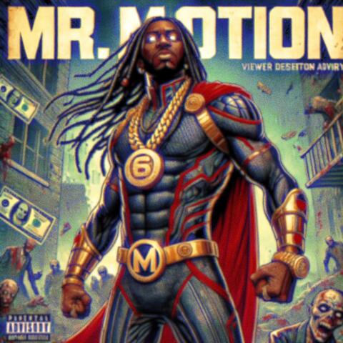 MR MOTION