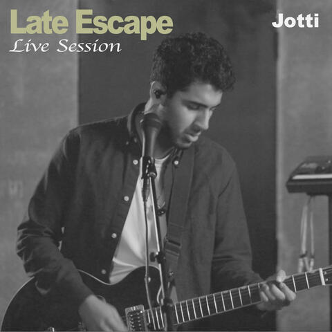 Late Escape (Live Session)