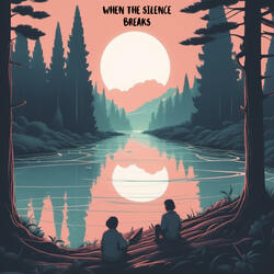 When the Silence Breaks