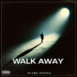 Walk Away