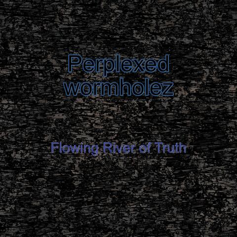 Flowing River of Truth