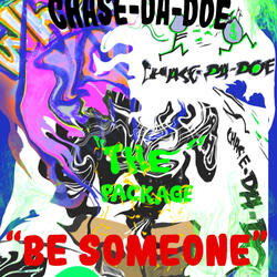 be someone