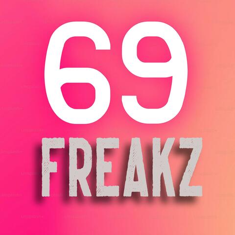 69 Freakz