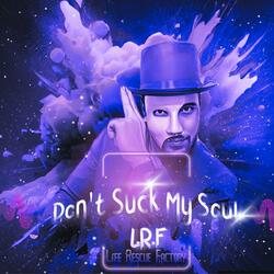DON'T SUCK MY SOUL (REMASTERED)
