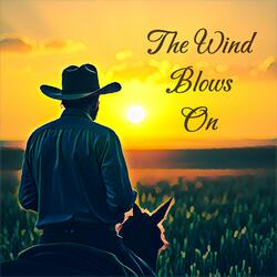 The Wind Blows On