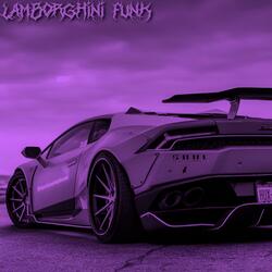 LAMBORGHINI FUNK (ULTRA SLOWED)