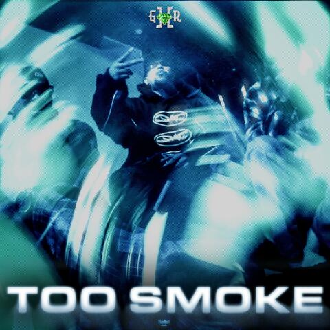 TOO SMOKE (feat. 025 Bombin' & Gaspari)