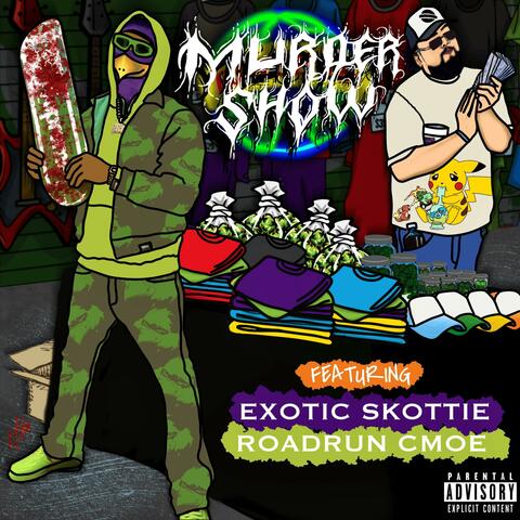 Murdershow (feat. RoadRun CMoe)