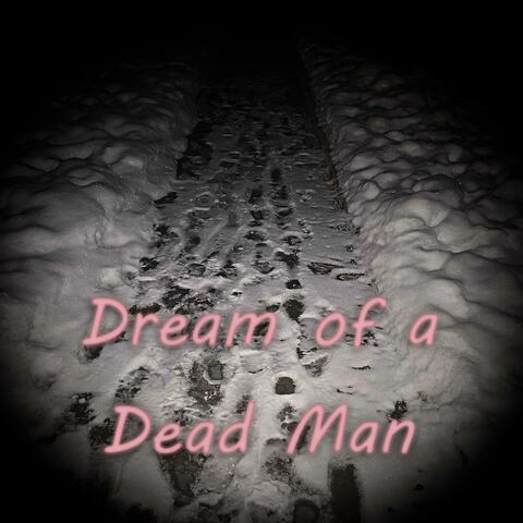 Dream of a Dead Man