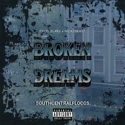 Broken Dreams Pt2 (feat. SouthCentralFloccs & NickzBeatz)