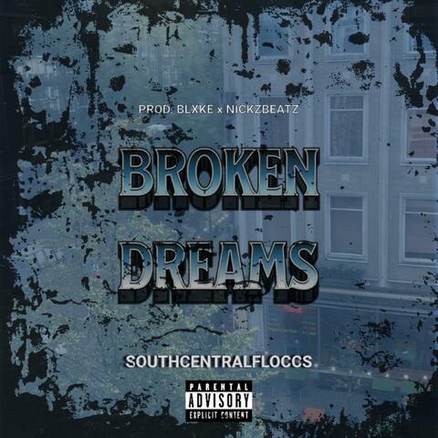 Broken Dreams Pt2 (feat. SouthCentralFloccs & NickzBeatz)