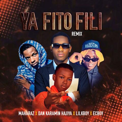 Ya Fito Fili (feat. Mahraz Number 1, Ec Boy & Lil K Boy)