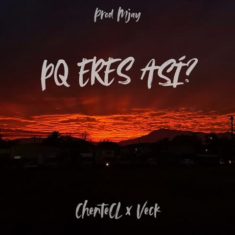 PQ ERES ASI? (feat. Veck & Mjay)