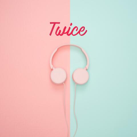 Twice