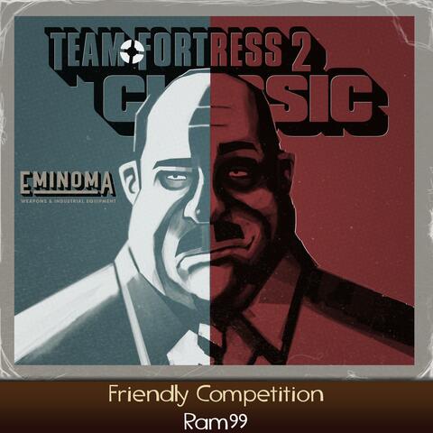 Friendly Competition (TF2 Classic)
