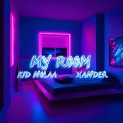 My Room (feat. Kid Nolaa)