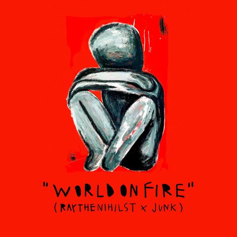 World On Fire (feat. Junk)