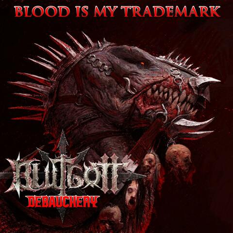 Blood is my Trademark