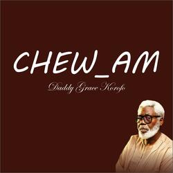 chew am