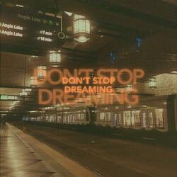 Don't Stop Dreaming