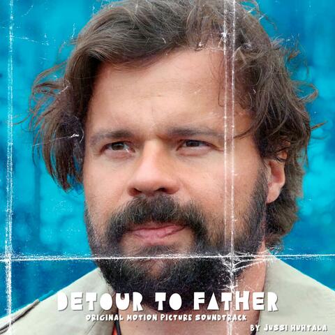 Detour to Father (Original motion picture soundtrack)