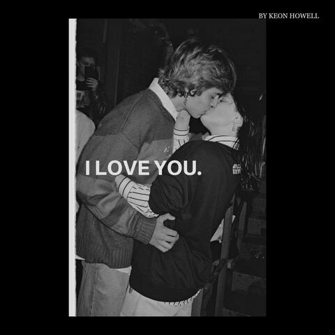 I love you