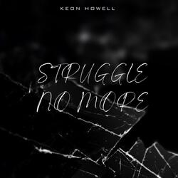 Struggle No more