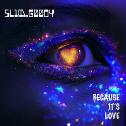 Because It's Love (feat. C.Slim & Ron G)