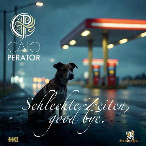 Schlechte Zeiten, good bye!