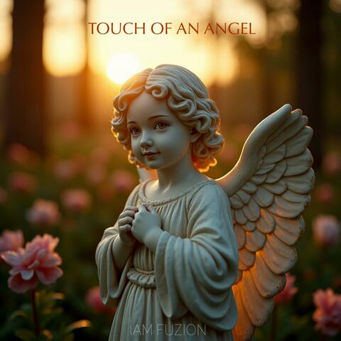TOUCH OF AN ANGEL
