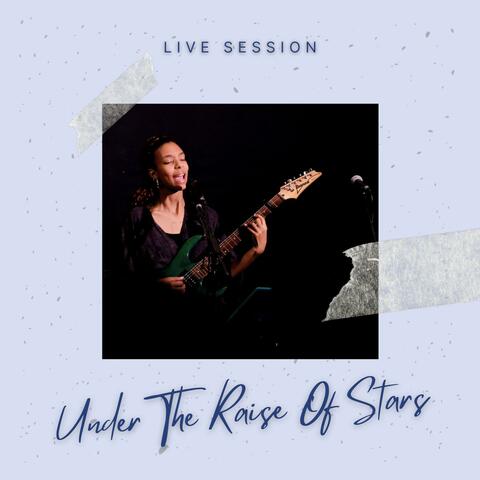 Under the Raise of Stars (Live Session)
