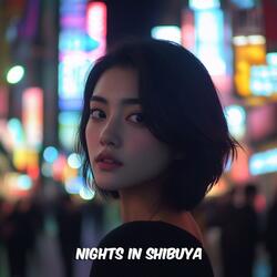 Nights in Shibuya