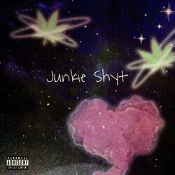 Junkie Shyt