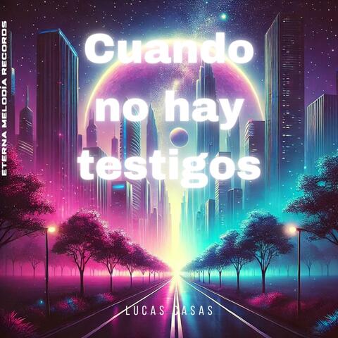 Cuando no hay testigos