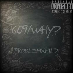 609/Why?