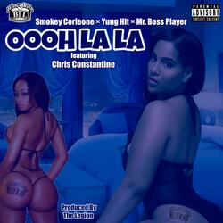 Oooh La La (feat. Yung Hit, Mr. Boss Player & Chris Constantine)