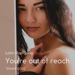 YOU'RE OUT OF REACH