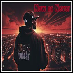 Now Or Never (feat. Compton Menace)