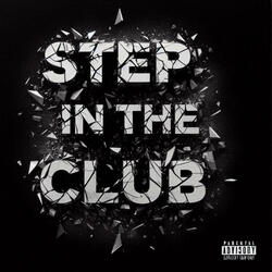 Step In The Club (feat. Lul S7)