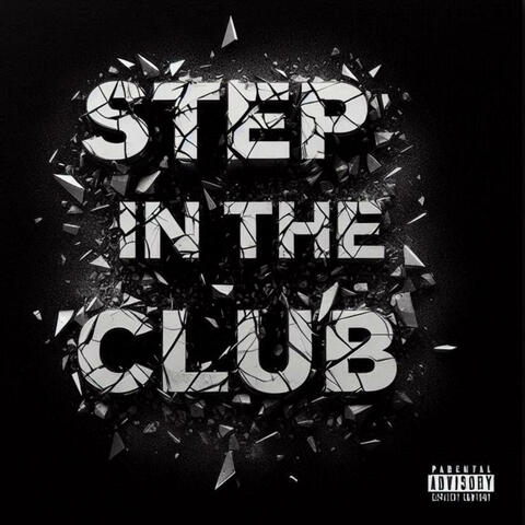 Step In The Club (feat. Lul S7)