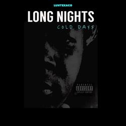 Long Nights Cold Days
