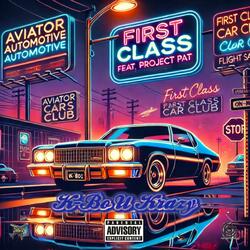 First Class (feat. Project Pat)